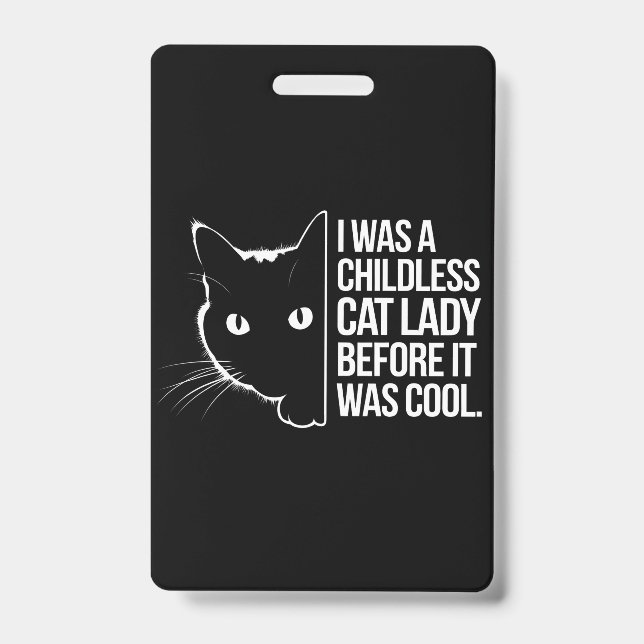Badge J'étais une dame féline sans enfants avant que cel (Avant)