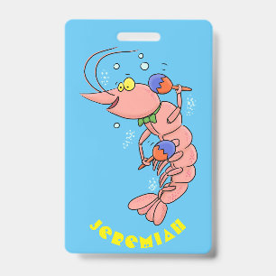 Badge Jolies crevettes heureuses, dessin animé de crevet