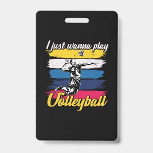 Badge Joueur de volley-ball   Je veux juste jouer au vol