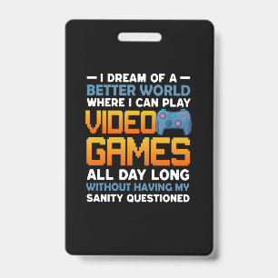 Badge Joueur Un Meilleur Monde Où Je Puis Jouer Aux Jeux