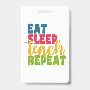 Badge Journée des enseignants Manger Dormir Enseigner Ré