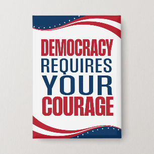 Badge La démocratie nécessite un courage   Drapeau  