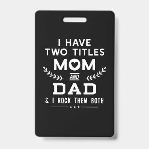Badge La fête des pères   J'ai deux titres Maman et Papa