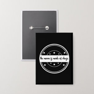 Badge La Lune Est Faite De Fromage Dessin De Citation Dr