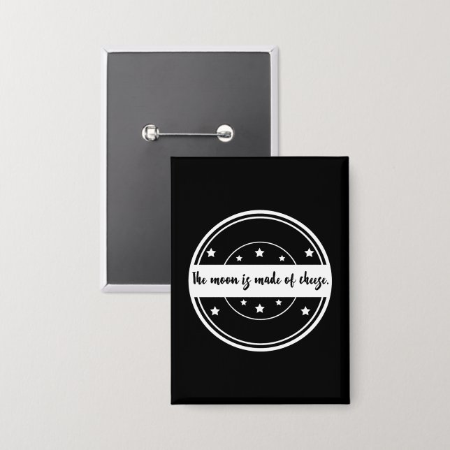 Badge La Lune Est Faite De Fromage Dessin De Citation Dr (Recto/Verso)