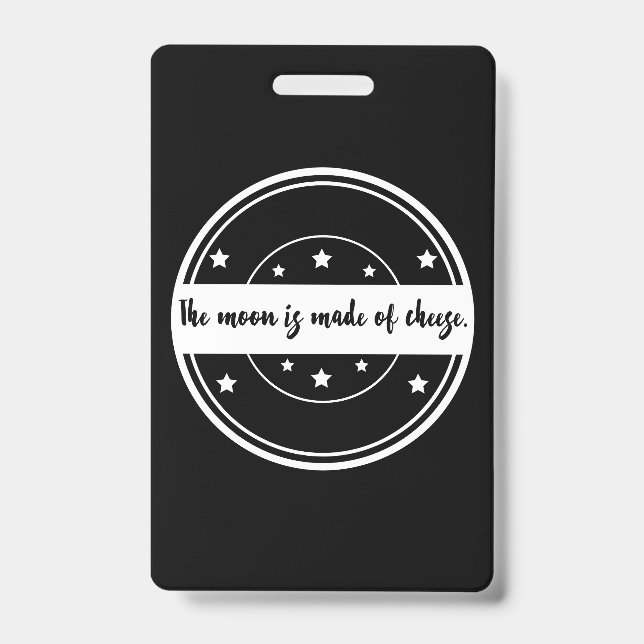 Badge La Lune Est Faite De Fromage Dessin De Citation Dr (Avant)