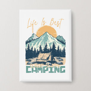 Badge La vie est la meilleure quand vous êtes Camping -