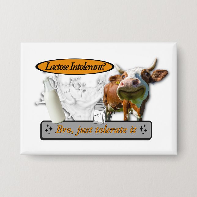 Badge Lactose Intolerant? Just Tolerate It (Recto)