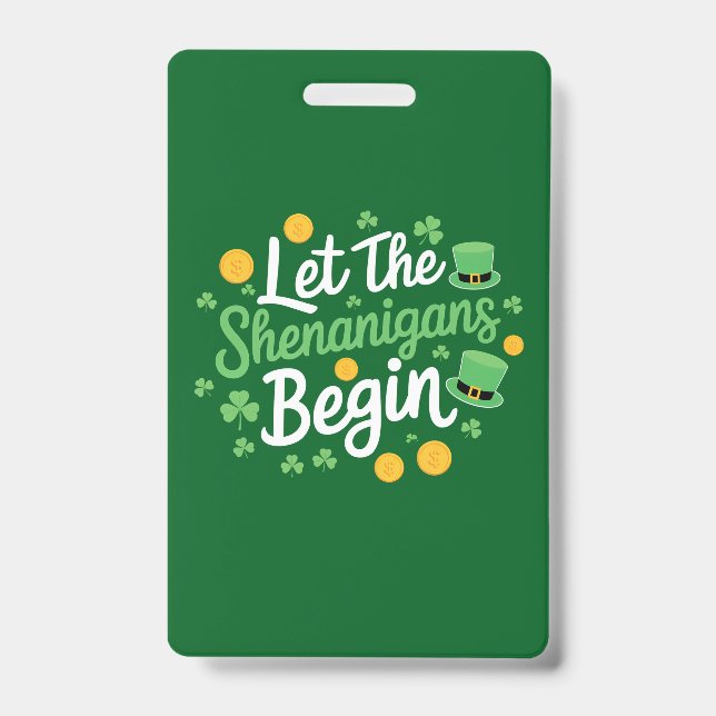 Badge Laissons les Shenanigans commencer drôle Saint Pat (Avant)