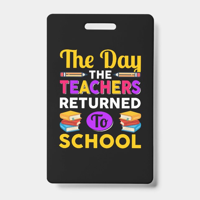 Badge Le Jour Où Les Enseignants Sont Retournés À L'Écol (Avant)