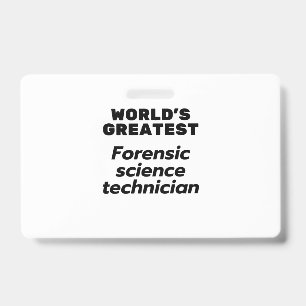 Badge Le plus grand technicien en sciences judiciaires d