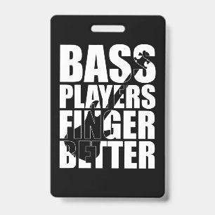 Badge Les joueurs de basse mieux doigts