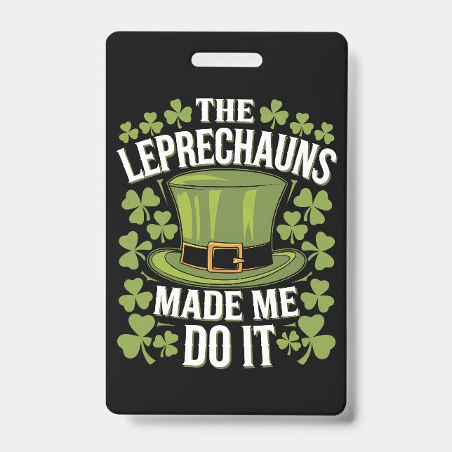 Badge Les Lutins M'ont Fait Faire Ça La Saint-Patrick (Avant)
