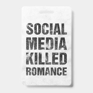 Badge Les médias sociaux ont tué la romance