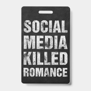 Badge Les Médias Sociaux Ont Tué La Romance
