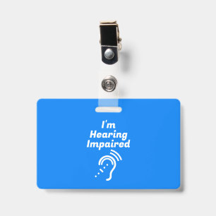 Badge Malentendant, Veuillez Être Patient