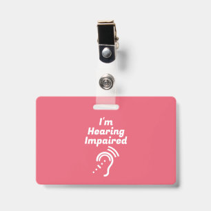 Badge Malentendant, Veuillez Être Patient