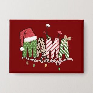 Badge Mama Claus Noël drôle de Noël Maman