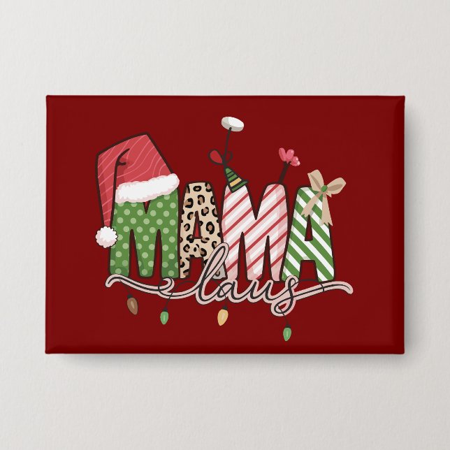 Badge Mama Claus Noël Funny Noël Maman (Recto)