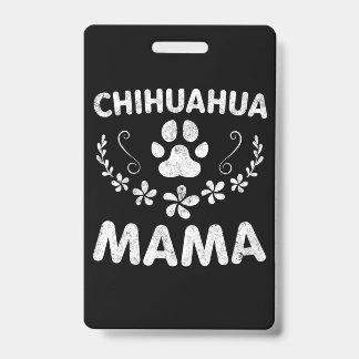 Badge Maman Chihuahua