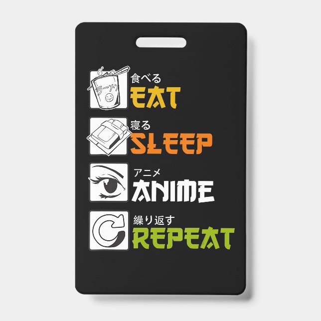 Badge Manger Dormir Anime Répéter Idée Cadeau Cosplayer (Avant)