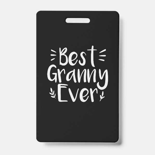 Badge Mère Art Meilleur Granny jamais (Avant)