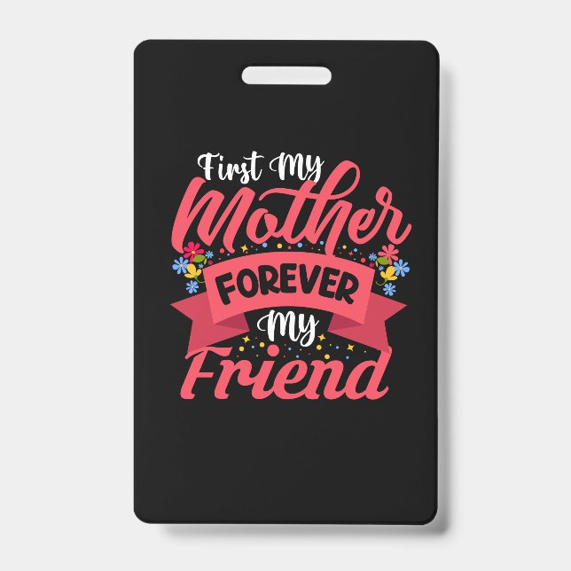 Badge Mère Art Mère Pour Toujours Mon Amie (Avant)