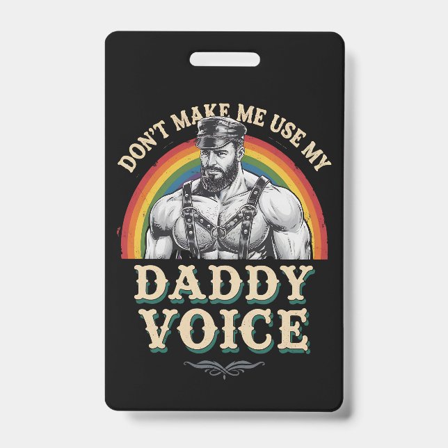 Badge Ne m'oblige pas à utiliser My Daddy Voice Gay LGBT (Avant)