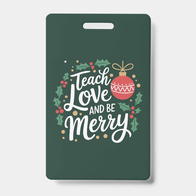Badge Noël Enseignez L'Amour Et Soyez Joyeux Noël Enseig (Avant)