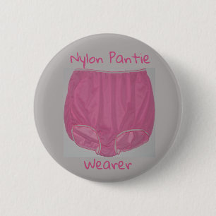 badge "Nylon Pantie Wearer" 2,25 pouces