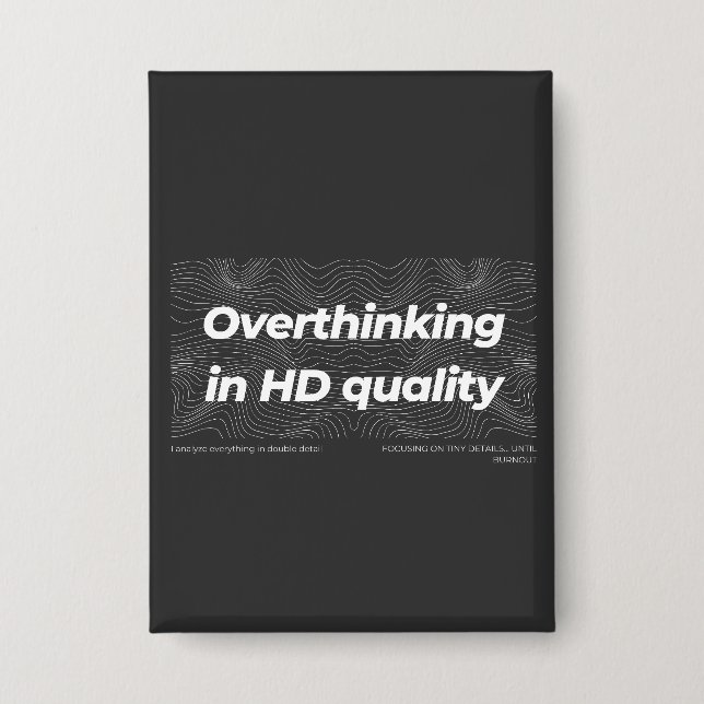 Badge Overthinking in HD Quality (Recto)