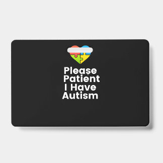 Badge Patient J'Ai Autisme Chemise Autisme