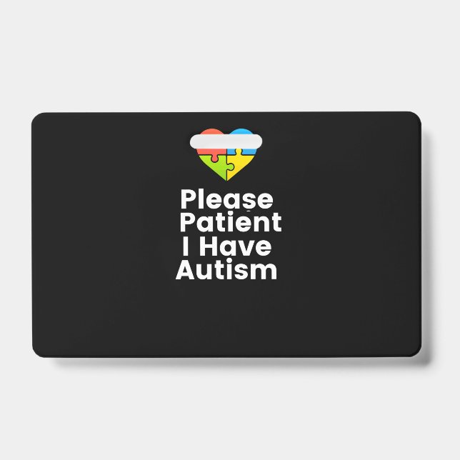Badge Patient J'Ai Autisme Chemise Autisme (Avant)