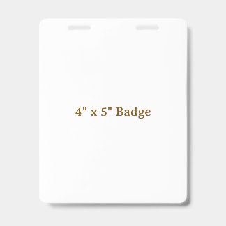 Badge personnalisé 4" x 5"