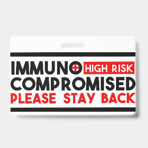 Badge Personnes immunodéprimées à haut risque, restez en