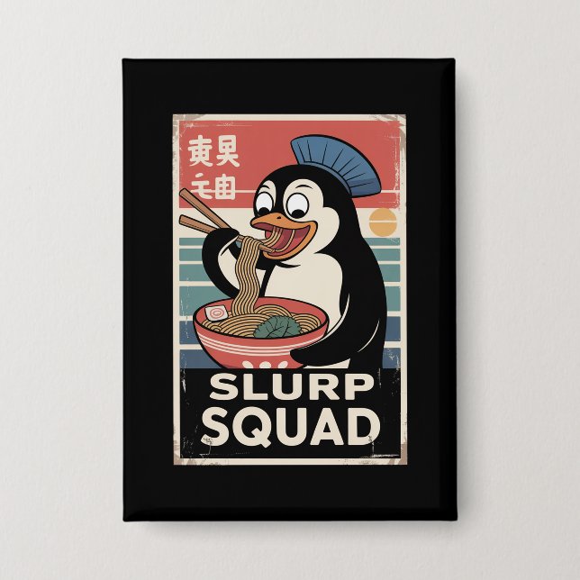 Badge Pingouin Manger Ramen Funny Slurp Squad (Recto)
