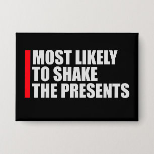 Badge Plus susceptible de secouer les cadeaux Humour de