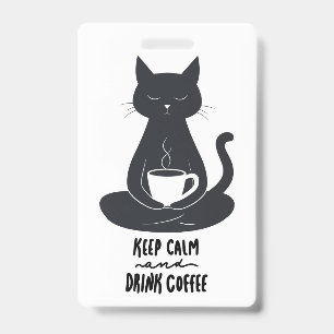 Badge Porte-clés chat, Gardez votre calme et buvez du ca