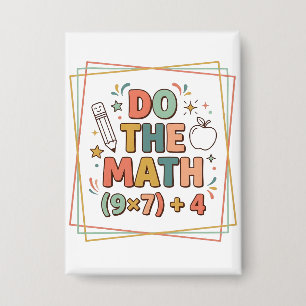 Badge Prof de maths drôle Faites le calcul (9x7)+4