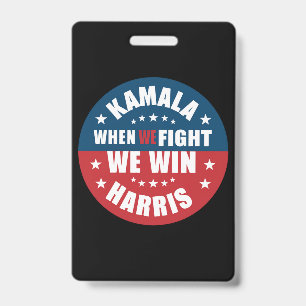 Badge Quand nous combattons nous gagnons 2024 Kamala Har