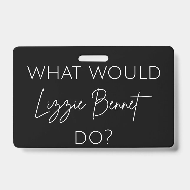 Badge Que ferait Lizzie Bennet ? (Avant)