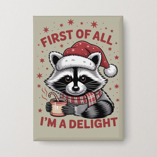 Badge Raccoon amusant d'abord Je suis un Noël délicieux (Recto)
