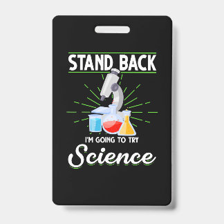Badge Reculez Je vais essayer la science Cadeau de biolo