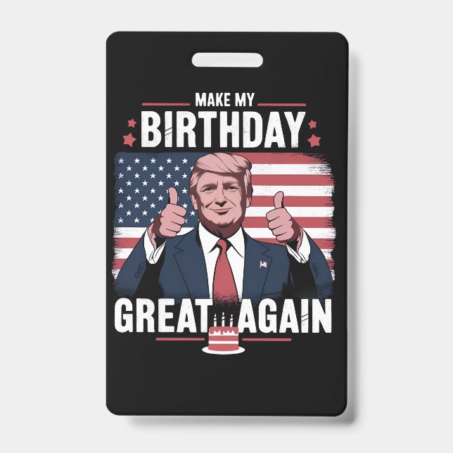 Badge Refaire Mon Anniversaire Encore Plus Drôle Trump (Avant)