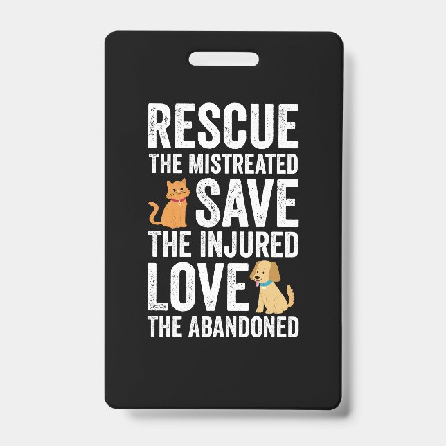 Badge Rescue The Mistreated Save The Injured Love The Ab (Face)