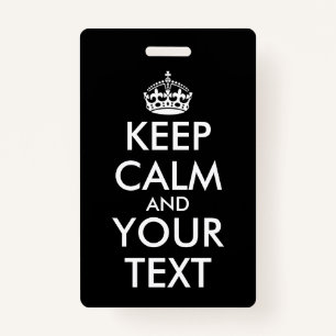 Badge Restez calme et continuez - Créez votre propre