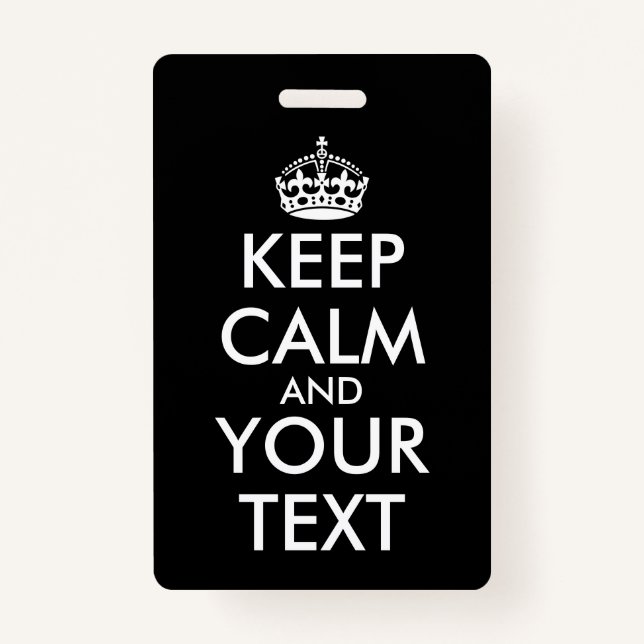 Badge Restez calme et continuez - Créez votre propre (Devant)