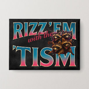 Badge Rizzez-les avec le Tism Meme Autisme Drôle Raton l