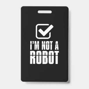 Badge Robotique Captcha Drôle Je ne suis pas un robot Ca