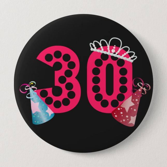 Badge Rond 10 Cm 30e anniversaire Princesse Femmes Bouton d'anniver (Devant)